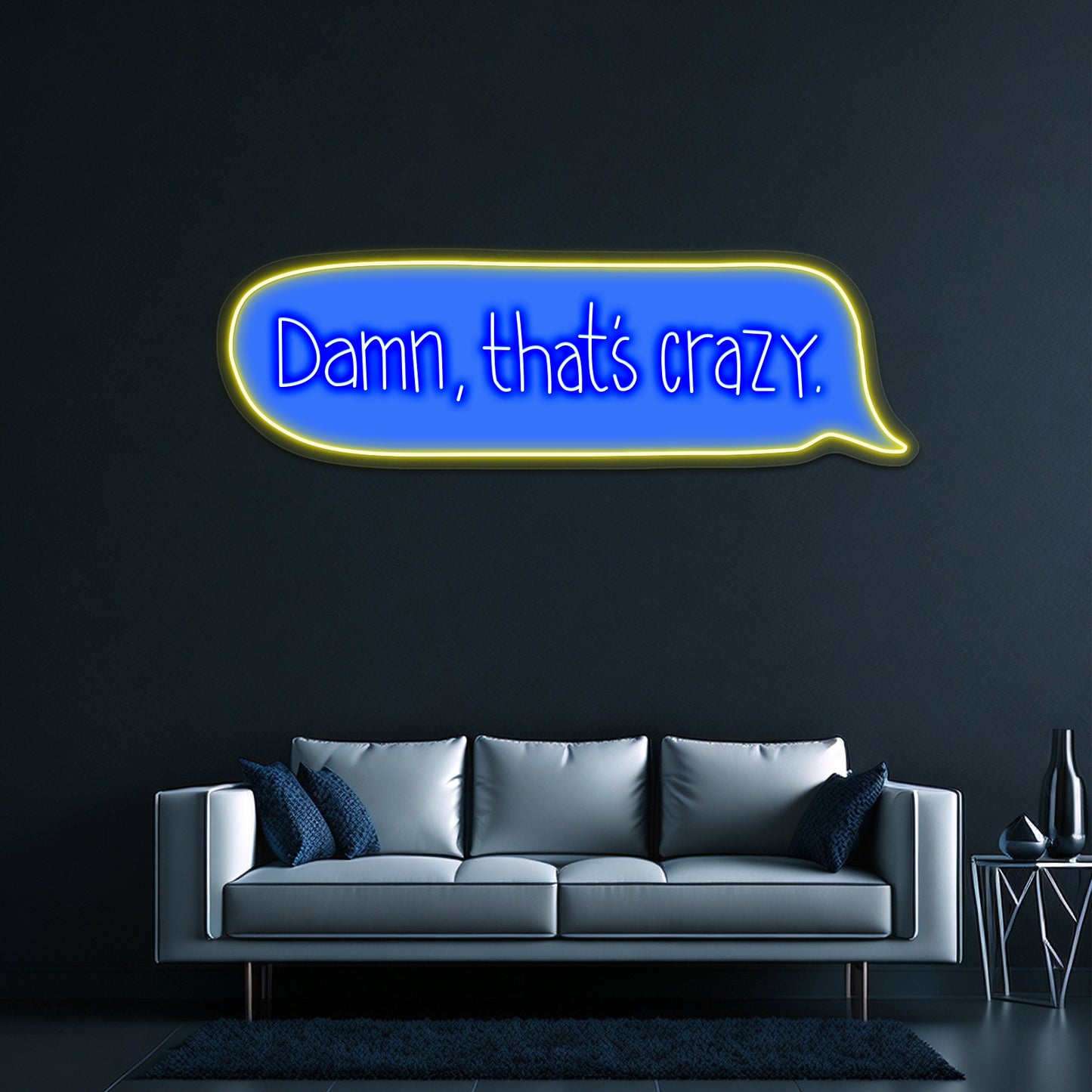 Damn Thats Crazy Text Message Led Neon Signs