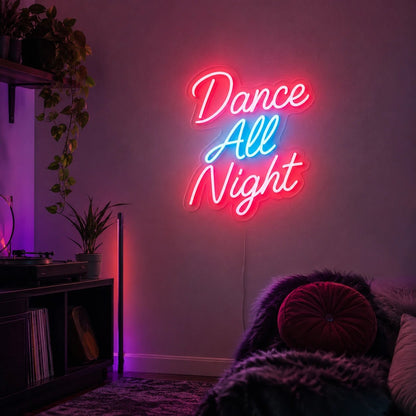 Dance All Night LED Neon Sign - Shineneon