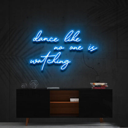 Dance Like No Ones Watching Led Neon Sign For Fun - Shineneon
