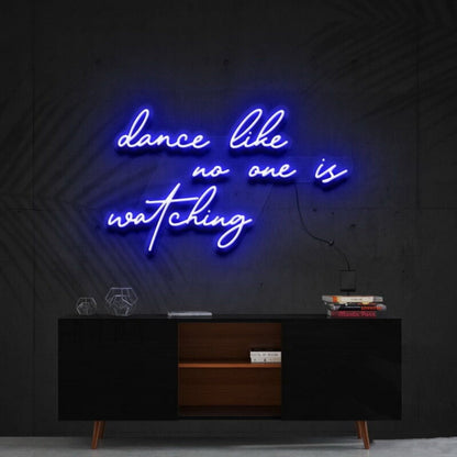Dance Like No Ones Watching Led Neon Sign For Fun - Shineneon