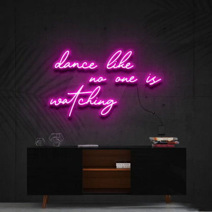 Dance Like No Ones Watching Led Neon Sign For Fun - Shineneon