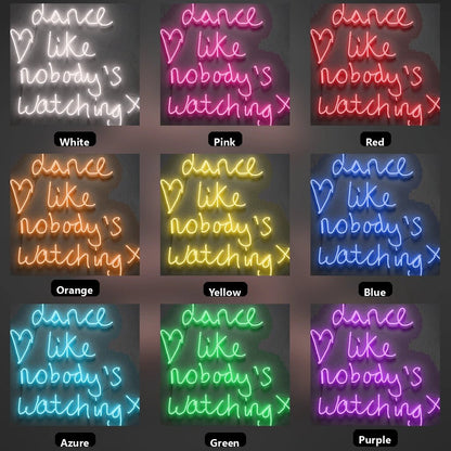 Dance Like Nobody's Watching X LED Neon Sign - Shineneon