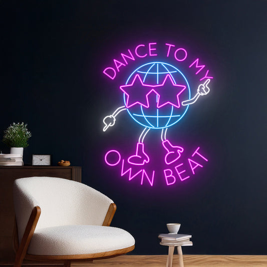 Dance To My Own Beat Led Sign