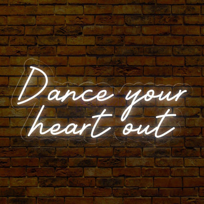 Dance Your Heart Out White Script Led Neon Sign For Dance Retro Bar Decor | Shineneon