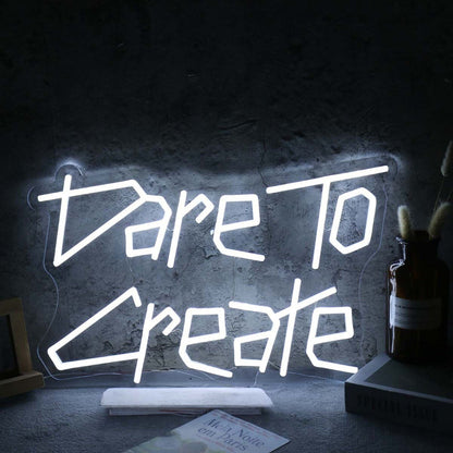 Dare To Create White Led Neon Sign - Shineneon