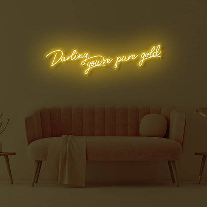 Darling Youre Pure Gold Led Neon Sign | Shineneon