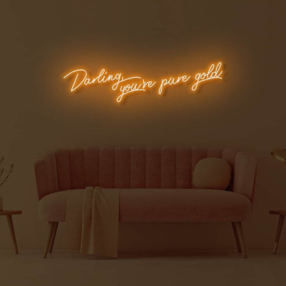 Darling Youre Pure Gold Led Neon Sign | Shineneon