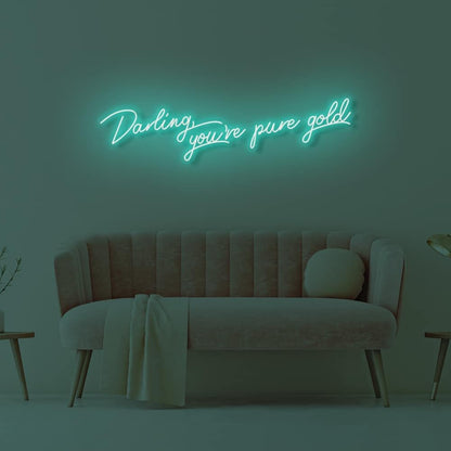 Darling Youre Pure Gold Led Neon Sign | Shineneon