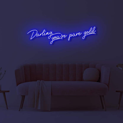 Darling Youre Pure Gold Led Neon Sign | Shineneon