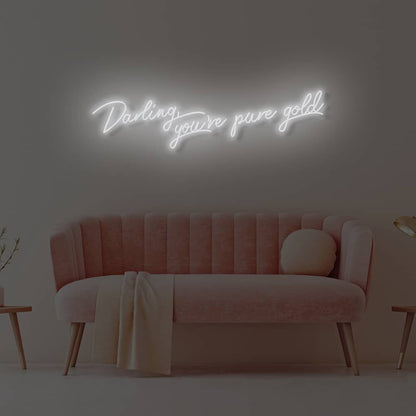 Darling Youre Pure Gold Led Neon Sign | Shineneon