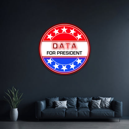 Data For President Artwork Affordable Custom Neon Signs - Custom LED neon sign front view