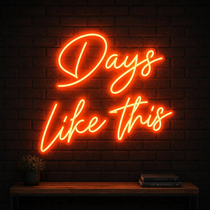 Days Like This Vintage LED Neon Sign - Shineneon