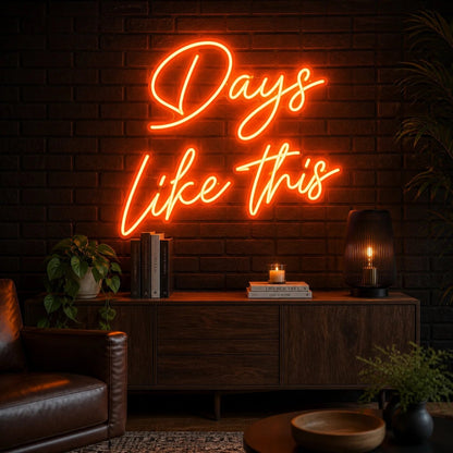 Days Like This Vintage LED Neon Sign - Shineneon