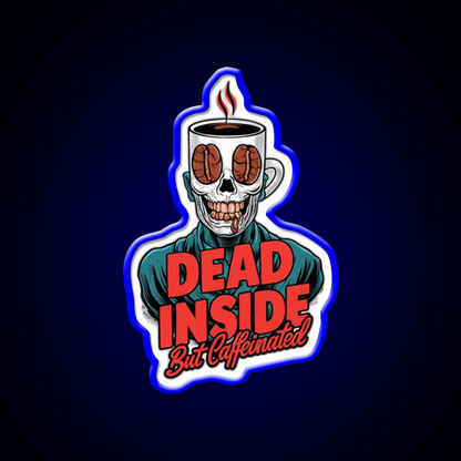 Dead Inside But Caffeinated Cafe Led Neon Sign Espresso Bar Art Rgb Color