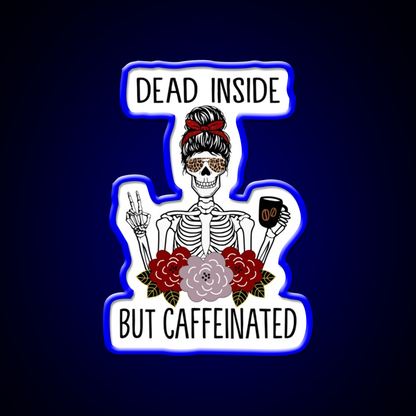 Dead Inside But Caffeinated Cafe Led Neon Sign Espresso Bar Art Neon Sign Rgb Color