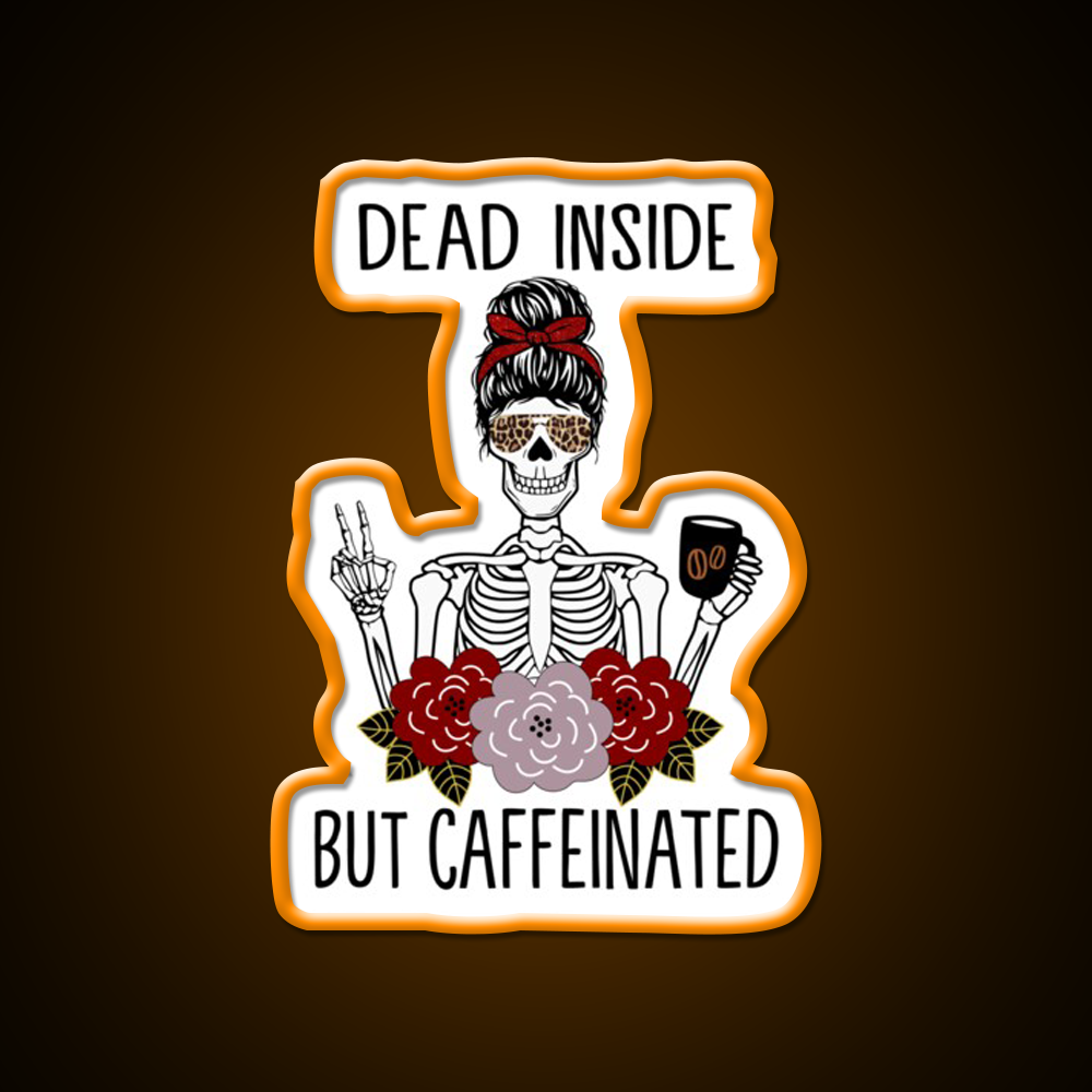 Dead Inside But Caffeinated Cafe Led Neon Sign Espresso Bar Art Neon Sign Rgb Color
