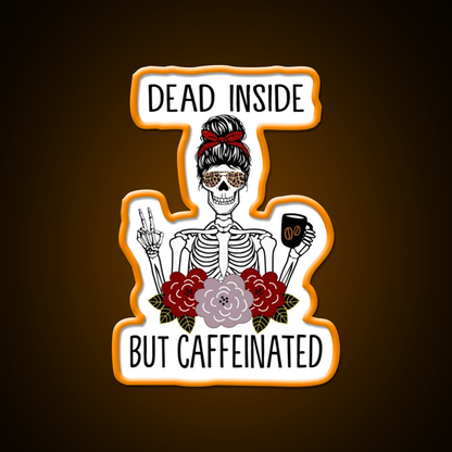 Dead Inside But Caffeinated Cafe Led Neon Sign Espresso Bar Art Neon Sign Rgb Color