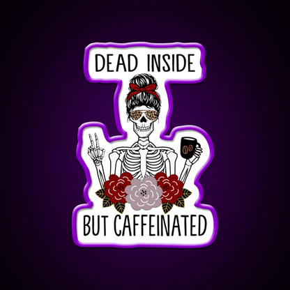 Dead Inside But Caffeinated Cafe Led Neon Sign Espresso Bar Art Neon Sign Rgb Color - Shineneon