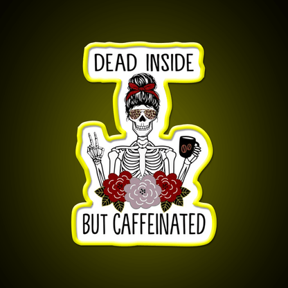 Dead Inside But Caffeinated Cafe Led Neon Sign Espresso Bar Art Neon Sign Rgb Color - Shineneon