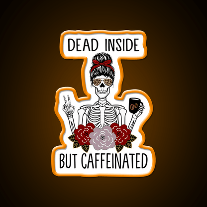 Dead Inside But Caffeinated Cafe Led Neon Sign Espresso Bar Art Neon Sign Rgb Color - Shineneon