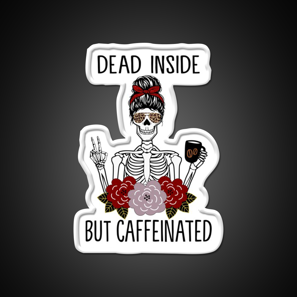 Dead Inside But Caffeinated Cafe Led Neon Sign Espresso Bar Art Neon Sign Rgb Color