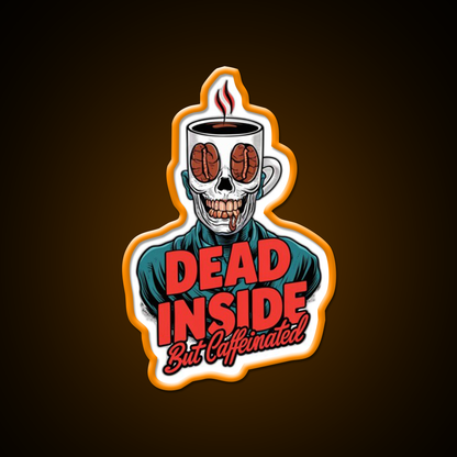 Dead Inside But Caffeinated Cafe Led Neon Sign Espresso Bar Art Rgb Color