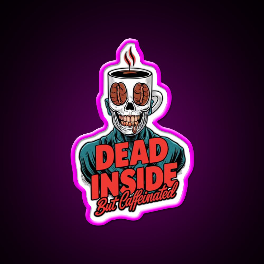 Dead Inside But Caffeinated Cafe Led Neon Sign Espresso Bar Art Rgb Color