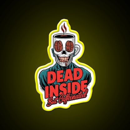Dead Inside But Caffeinated Cafe Led Neon Sign Espresso Bar Art Rgb Color - Shineneon
