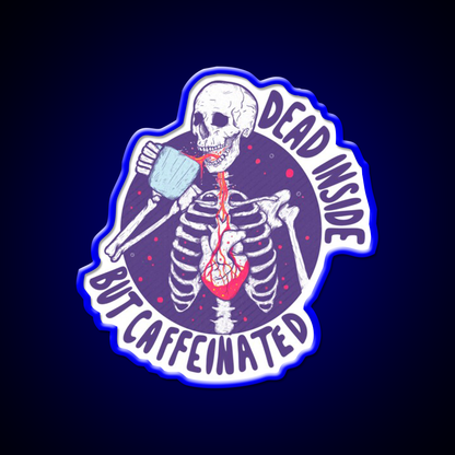 Dead Inside But Caffeinated Cafe Led Neon Sign Espresso Bar Art Wall Art Rgb Color