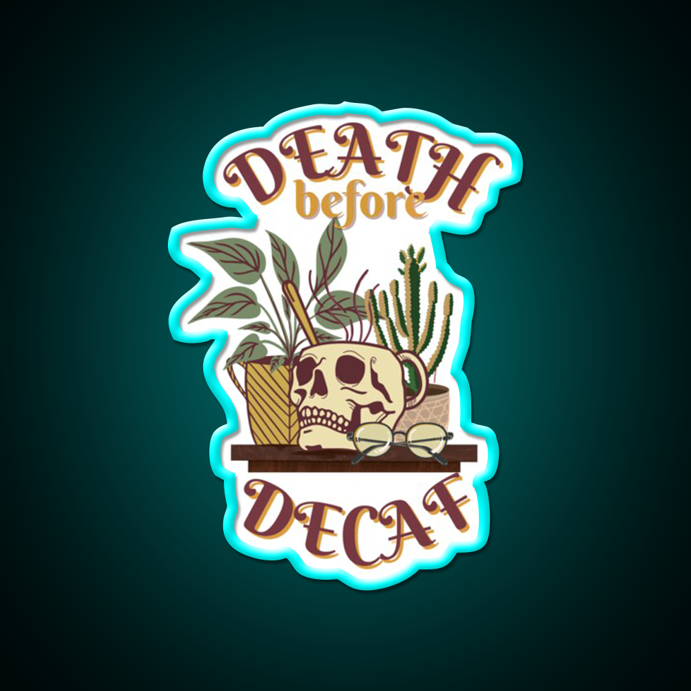 Death Before Decaf Cafe Led Neon Sign Espresso Bar Art Rgb Color