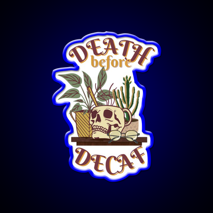 Death Before Decaf Cafe Led Neon Sign Espresso Bar Art Rgb Color