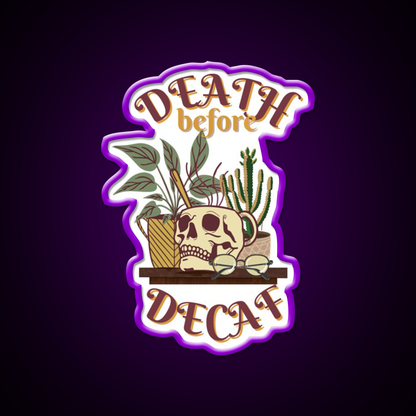 Death Before Decaf Cafe Led Neon Sign Espresso Bar Art Rgb Color