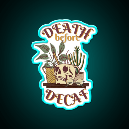 Death Before Decaf Cafe Led Neon Sign Espresso Bar Art Rgb Color - Shineneon