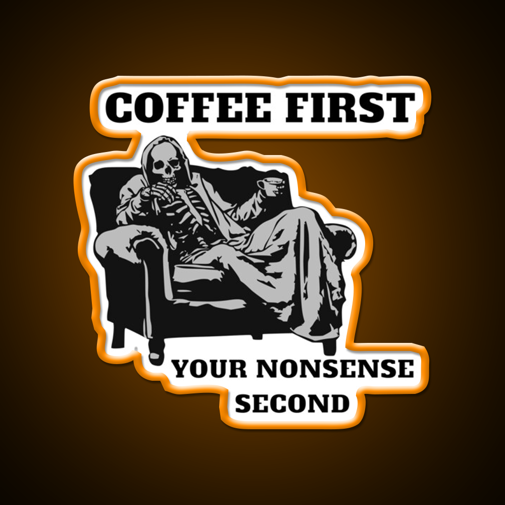 Death Coffee First Your Nonsense Second Led Neon Sign Espresso Bar Art Rgb Color