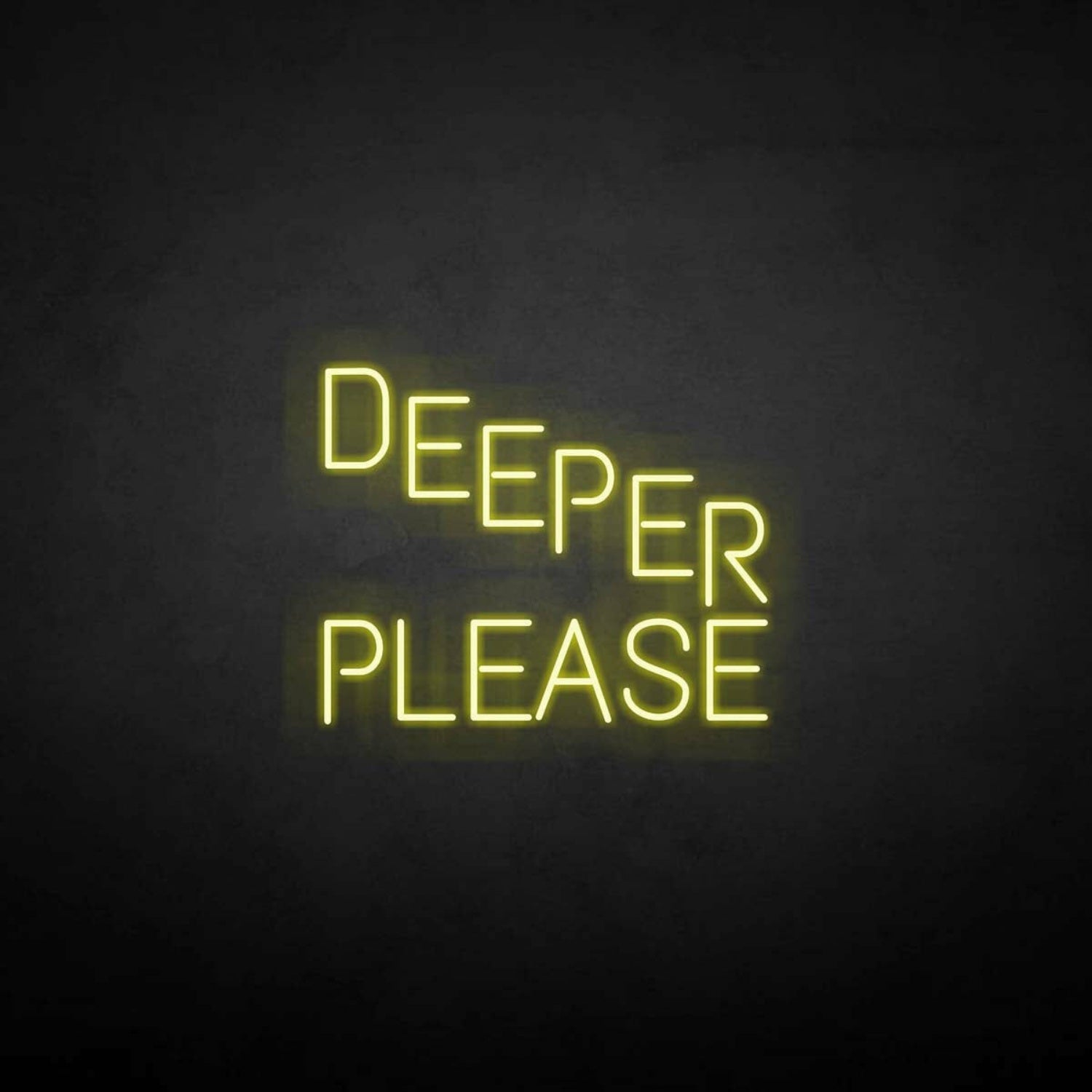 Deeper Please Neon Sign | Shineneon