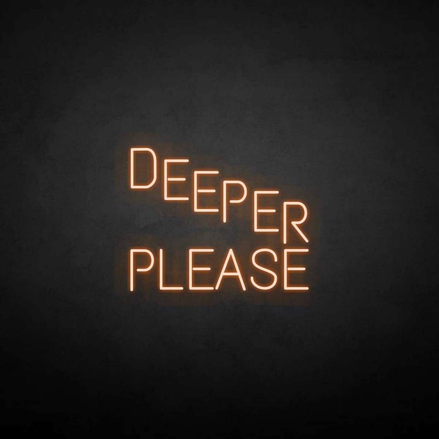 Deeper Please Neon Sign | Shineneon