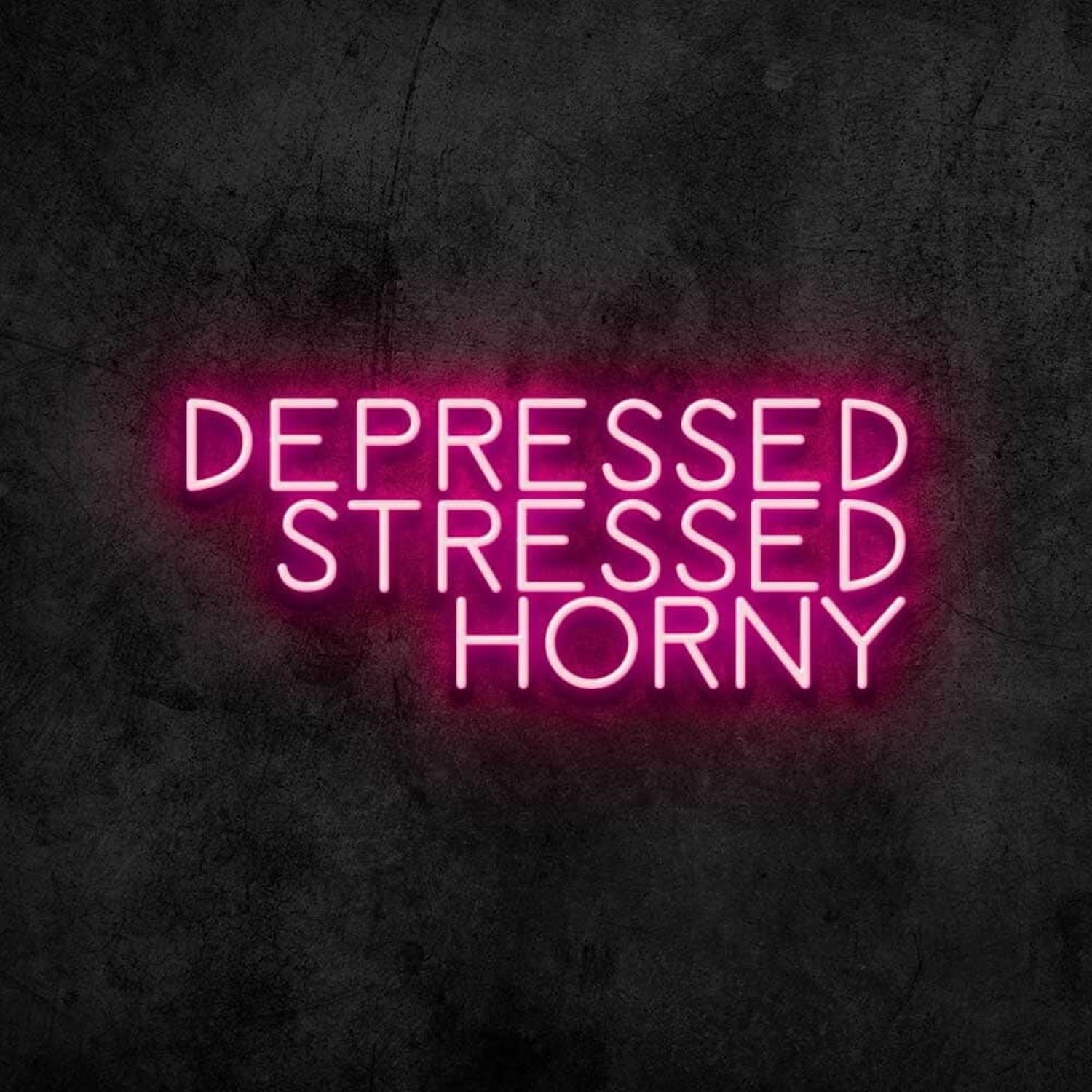 Depressed Stressed Horny Led Neon Sign | Shineneon