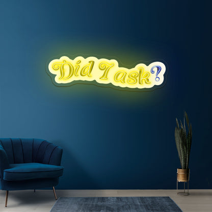 Did I Ask Sarcasm Neon Signs For Bar Neon Signs - Shineneon