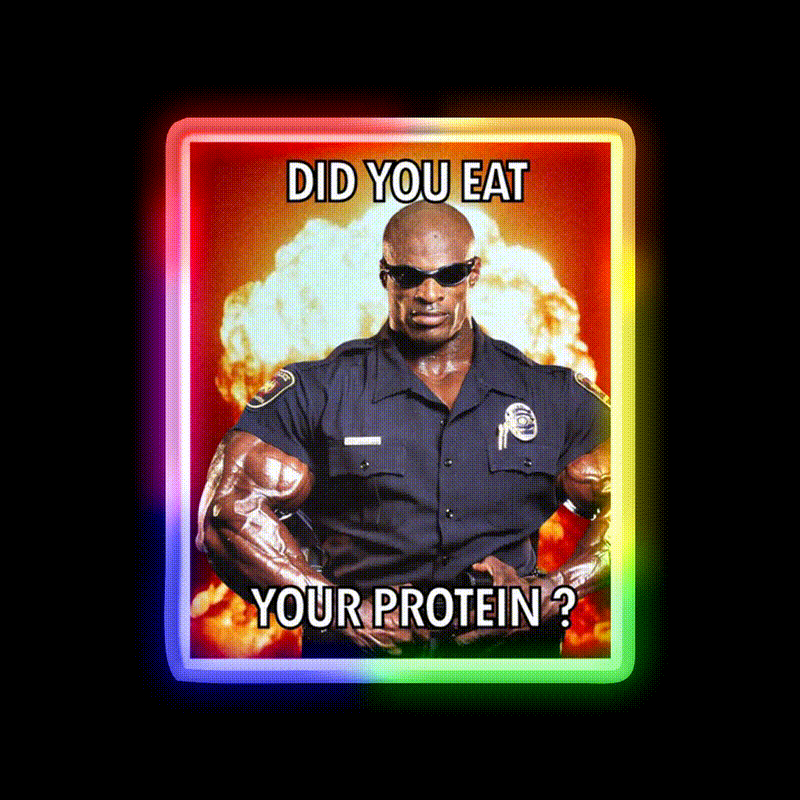 Did You Eat Your Protein Ronnie Coleman Yeah Gym Fitness Led Neon Sign Rgb Color