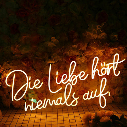Die Liebe Hort Niemals Auf Led Neon Sign - Shineneon