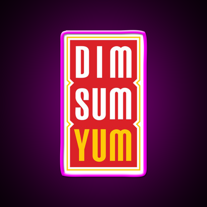 Dim Sum Yum Funny Asian Food Led Neon Sign Chinese Food Rgb Color