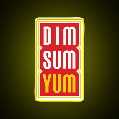 Dim Sum Yum Funny Asian Food Led Neon Sign Chinese Food Rgb Color - Shineneon