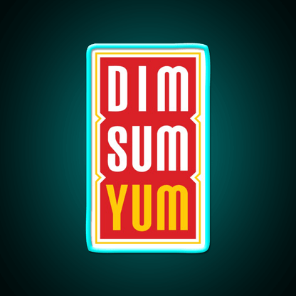 Dim Sum Yum Funny Asian Food Led Neon Sign Chinese Food Rgb Color - Shineneon