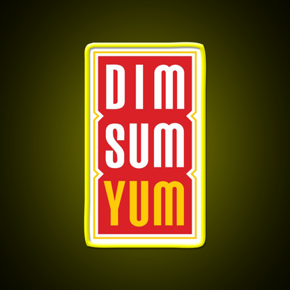 Dim Sum Yum Funny Asian Food Led Neon Sign Chinese Food Rgb Color