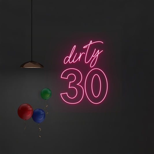 Dirty 30 Neon Light