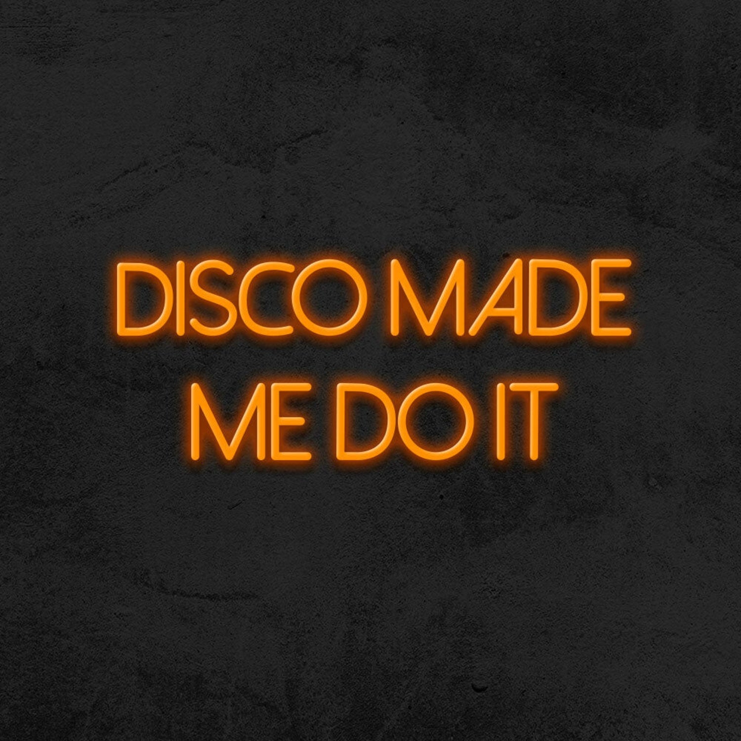 Disco Made Me Do It Neon Sign For Party And Dance Spaces | Shineneon