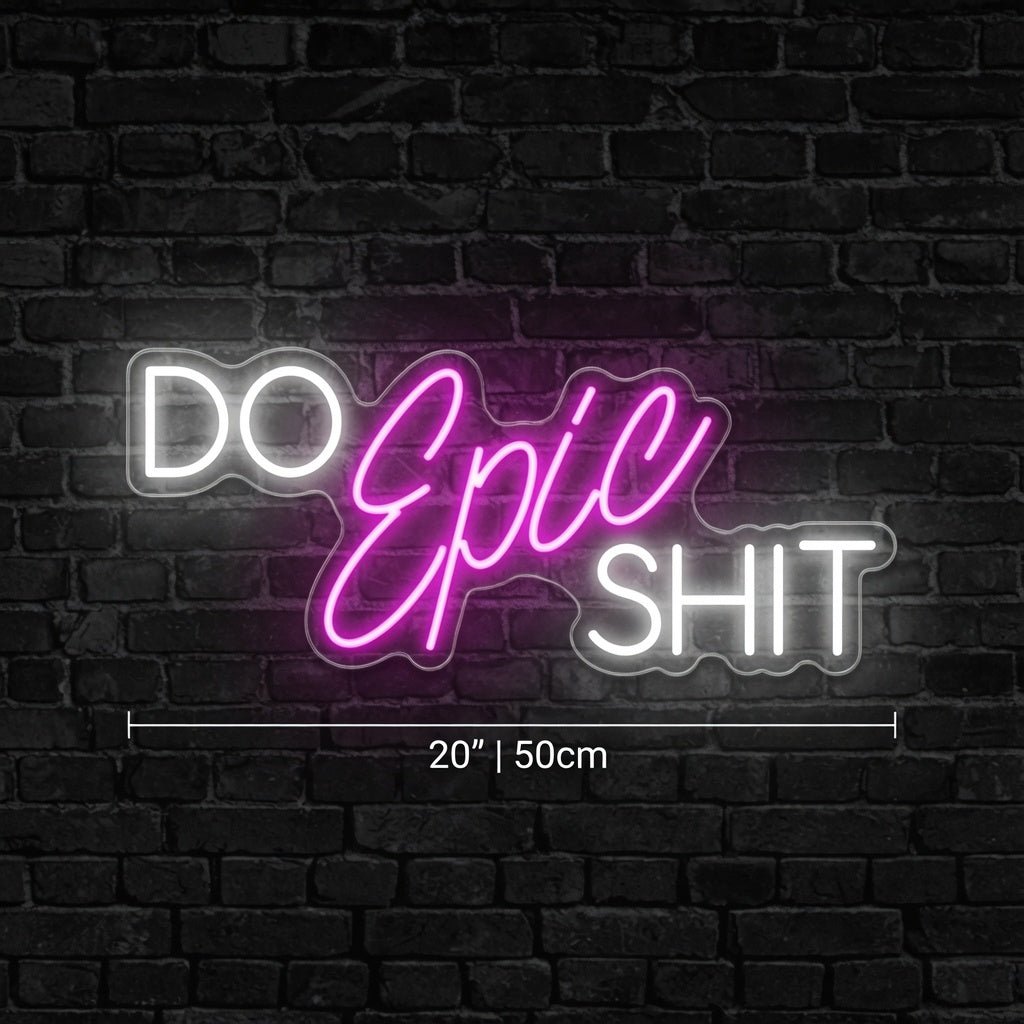 Do Epic Shit LED Neon Sign - Shineneon
