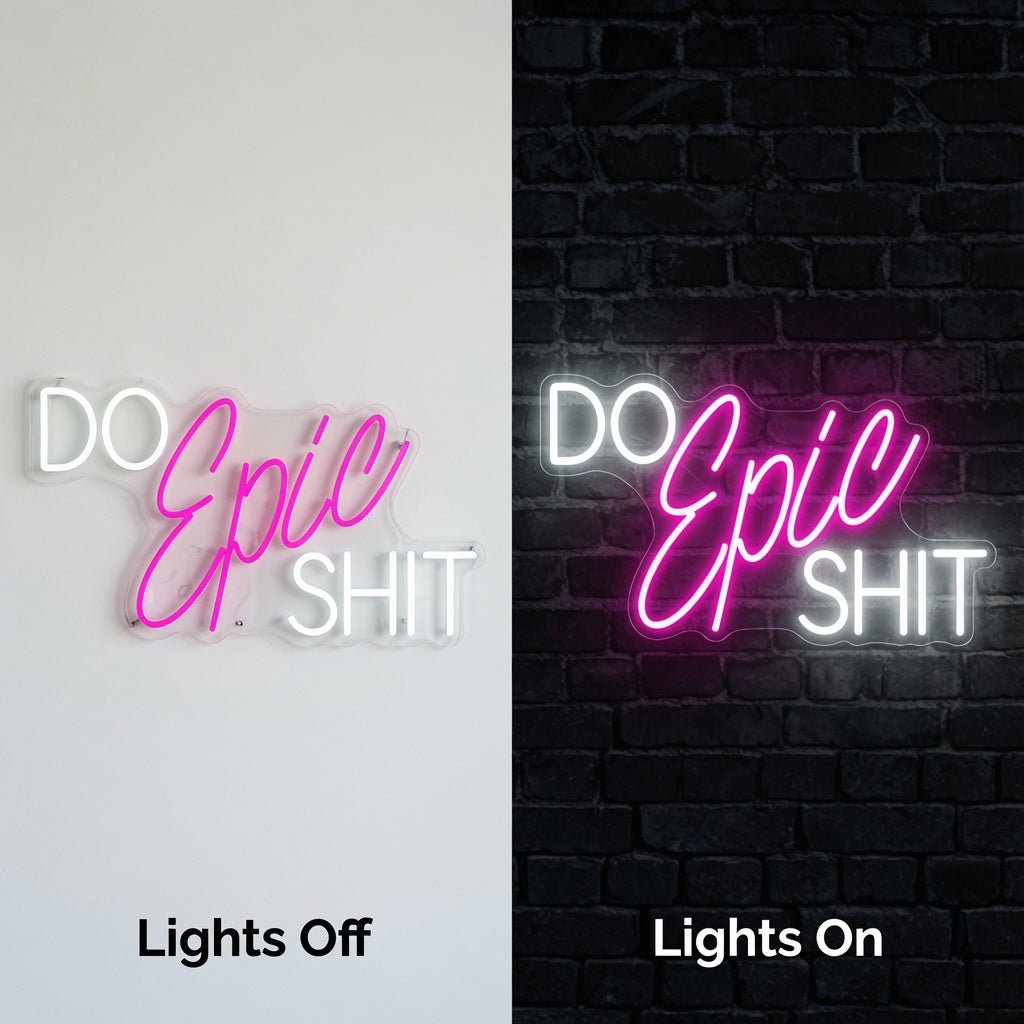 Do Epic Shit LED Neon Sign - Shineneon