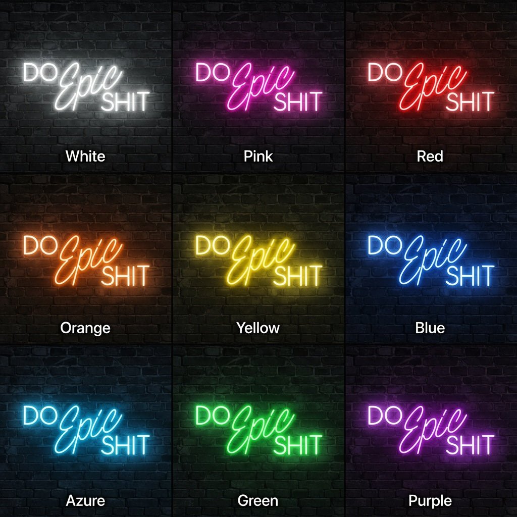 Do Epic Shit LED Neon Sign - Shineneon