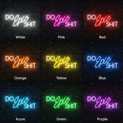 Do Epic Shit LED Neon Sign - Shineneon